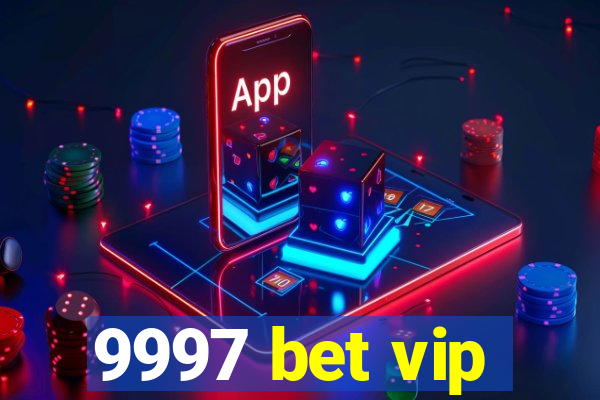 9997 bet vip